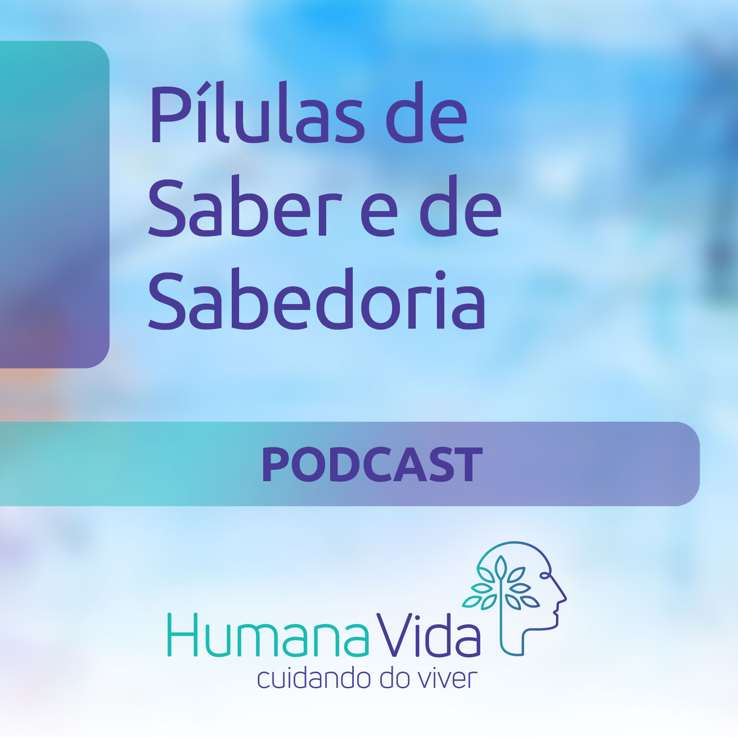 Podcast Pílulas de Saber e de Sabedoria